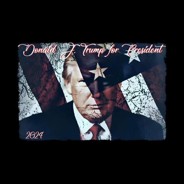 Donald J. Trump for President 2024 by Franky Layne Productions