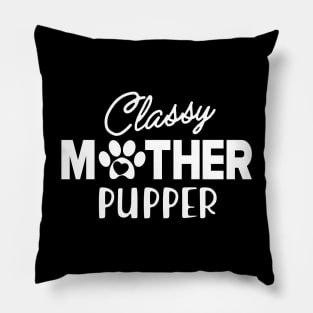 Cat Mom - Classy Mother Pupper Pillow