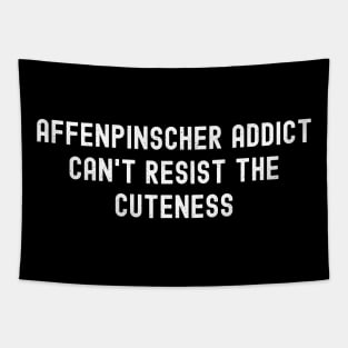 Affenpinscher Addict Can't Resist the Cuteness Tapestry