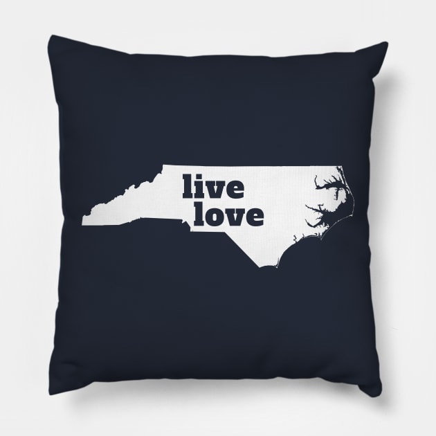 North Carolina - Live Love North Carolina Pillow by Yesteeyear