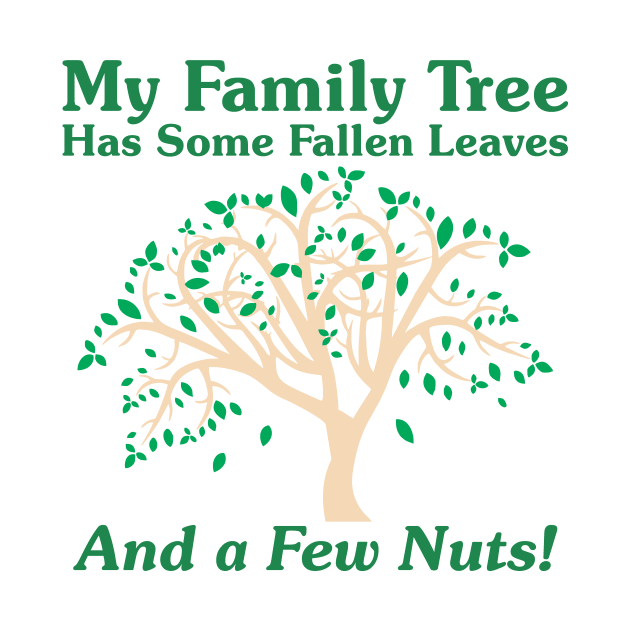 My Family Tree Has Some Fallen Leaves by AncestorStuff