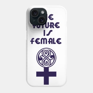 The Future Is FEMALE Phone Case