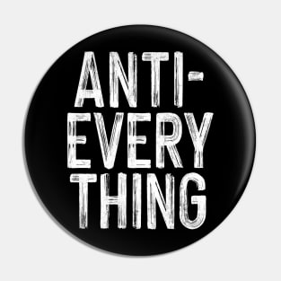 Anti-Everything Pin