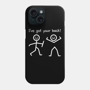 I've Got Your Back Funny Stick Figure Humor Phone Case
