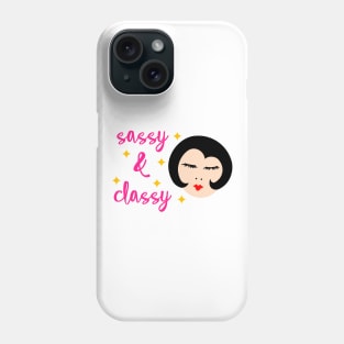 Sassy And Classy Phone Case