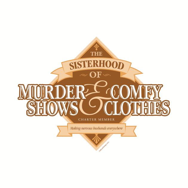 Sisterhood of Murder Shows and Comfy Clothes by eBrushDesign