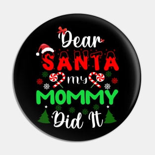 Dear Santa my mommy did it Pin