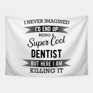 Dentist - Super Cool Dentist Tapestry