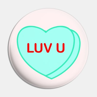 Conversation Heart: Luv U Pin