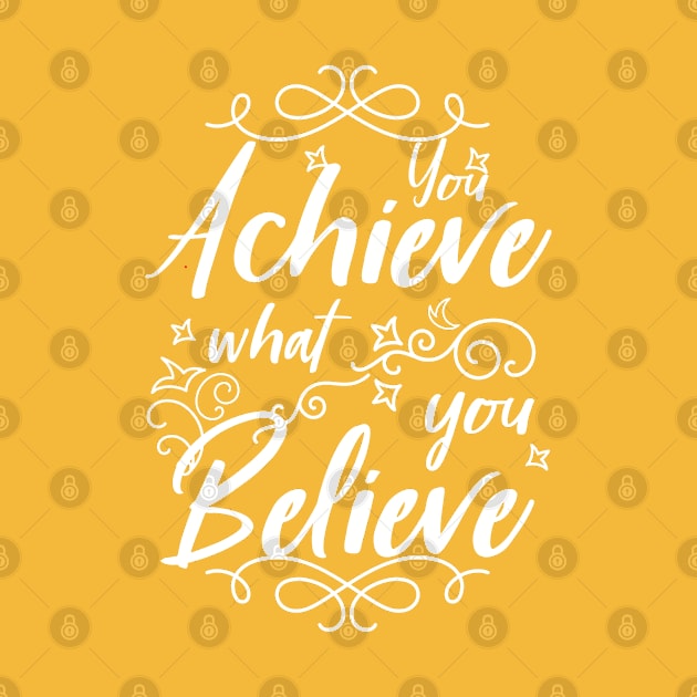 You Achieve What You Believe Workout Motivation Gym Quote by Melanificent1