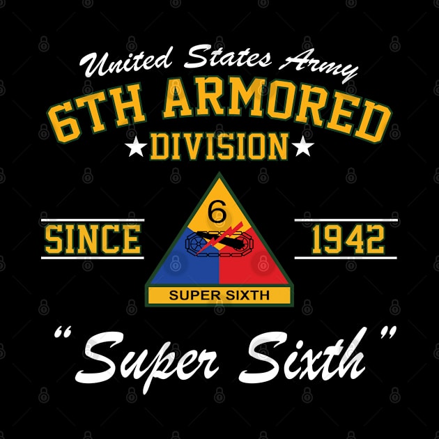 U.S. Army 6th Armored Division (6th AD) by Army Merch