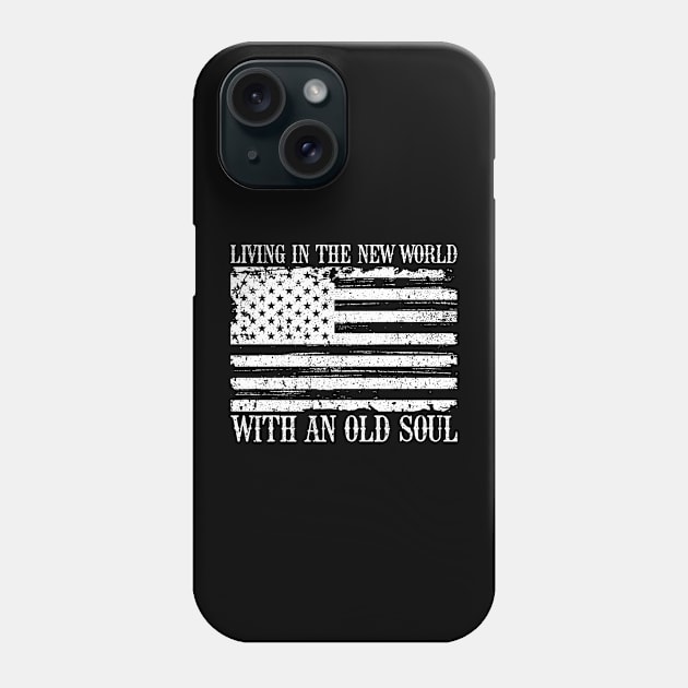 Living in the new world with an old soul vintage America flag Phone Case by MichaelLosh