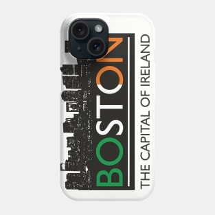 Boston - the capital of Ireland Phone Case