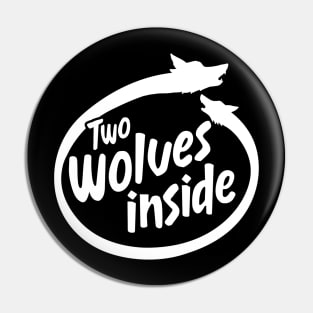 Inside You There Are 2 Wolves - Two Wolves Inside Pin