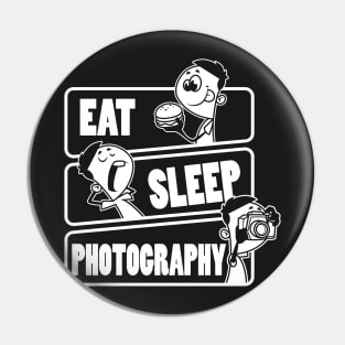 Eat Sleep Photography - Photographer Photo Shot Camera Gift product Pin