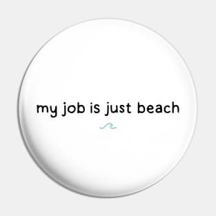 My Job is just beach. Barbie Movie. Ryan Gossling Pin