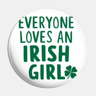 Everyone Loves An Irish Girl Pin