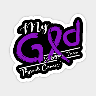 Thyroid Cancer Awareness My God Is Stronger - In This Family No One Fights Alone Magnet