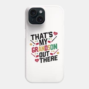 That's My Grandson Out There Hockey Grandma Mother's Day Phone Case