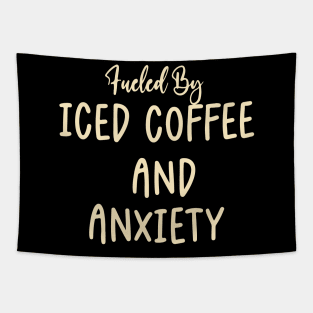 Fueled by Iced Coffee and Anxiety Tapestry