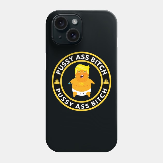 WARNING: Pussy Ass Bitch Phone Case by skittlemypony