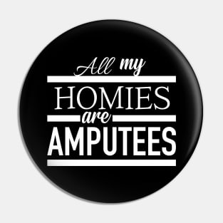 Amputee Homies Pin