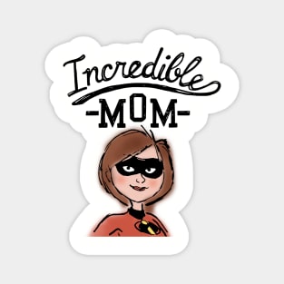 Incredible Mom Magnet