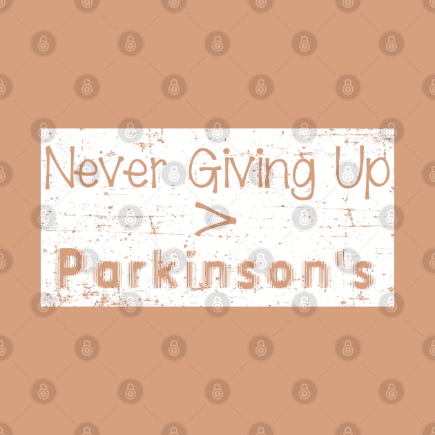 Never Giving Up is Greater than Parkinson dstrssd by YOPD Artist