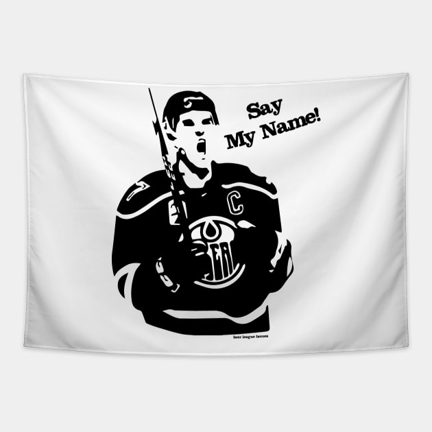 Say My Name! T-Shirt Tapestry by Greatest Hockey Merch