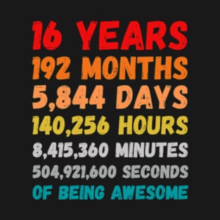 16th birthday 16 years of being awesome T-Shirt