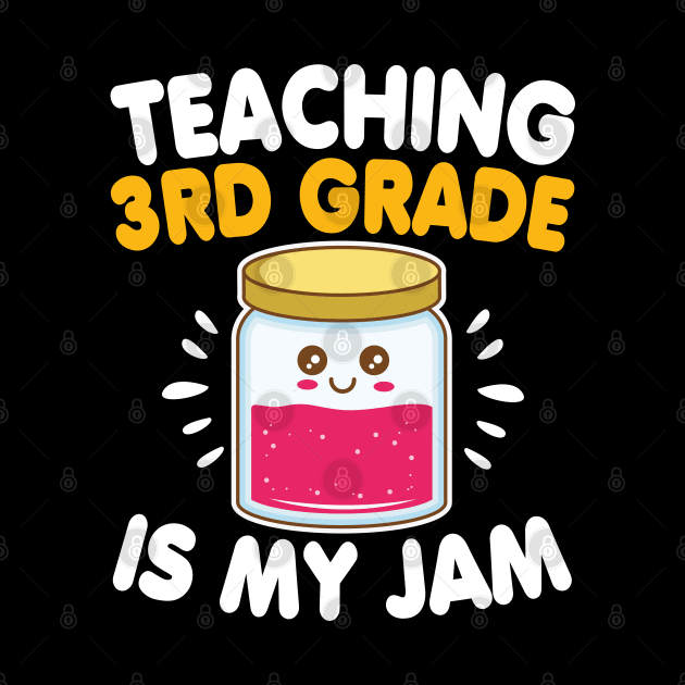 Funny Teacher Third Grade Is My Jam Back To School Gift by HCMGift