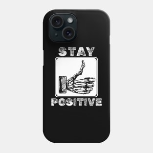 Stay Positive - Skull Thumb Phone Case