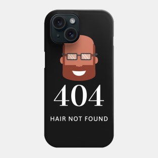 404 Hair Not Found Phone Case