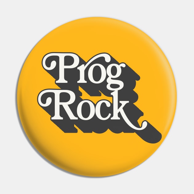 Prog Rock - Typographic Progressive Rock Lover Gift Pin by DankFutura