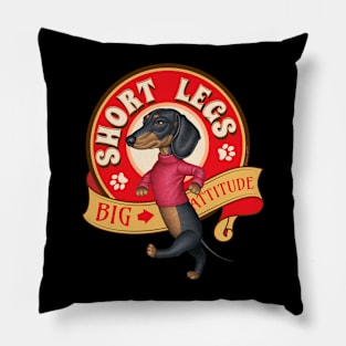 Short Legs Big Attitude Pillow