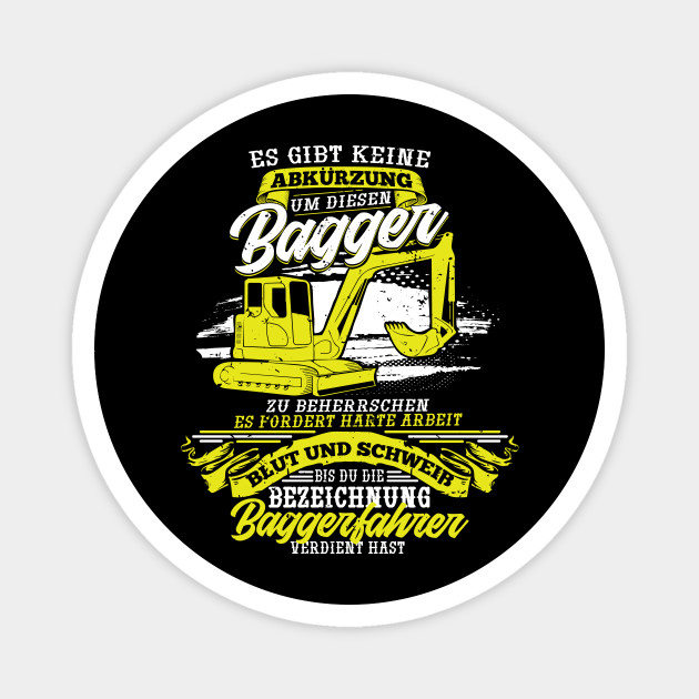 Baggerfahrer Spruche Fur Stolzen Baggerfahrer Baggerfahrer Geschenk Magnet Teepublic