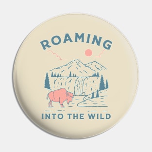 Roaming into The Wild Outdoor T-Shirt Pin