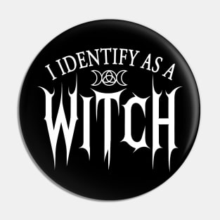 Wiccan Witchcraft I Identify As A Witch Pin