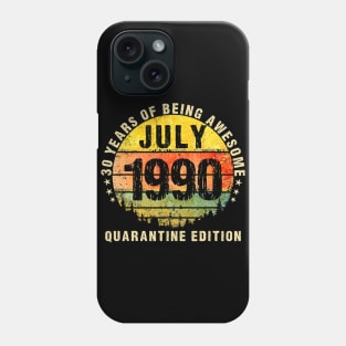 30 Years Being Awesome July 1990 Quarantine Edition Phone Case