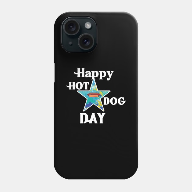 Happy Hot Dog Day Phone Case by thefriendlyone