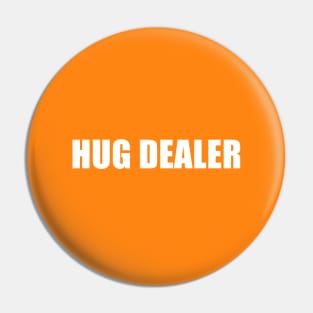 Hug Dealer Pin