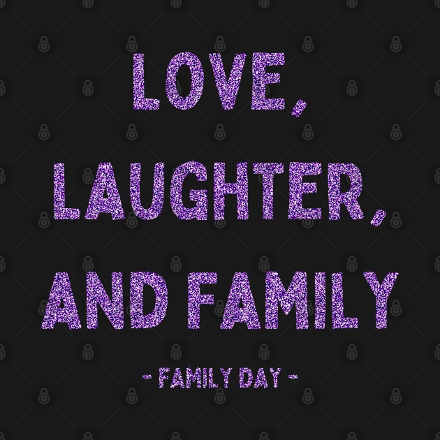 Family Day, Love, Laughter, and Family, Pink Glitter by DivShot 