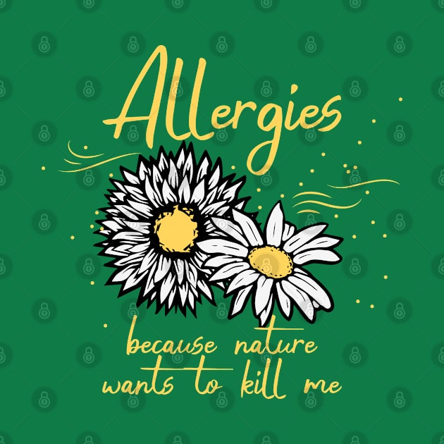 Allergies, nature wants to kill me by HolidayBug