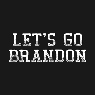 Lets Go Brandon Funny Meme Vintage T-Shirt