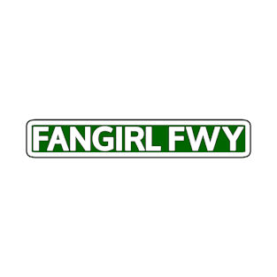 Fangirl Fwy Street Sign T-Shirt