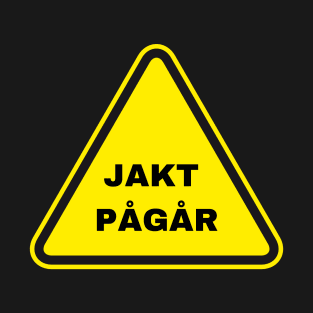 Jakt pågår T-Shirt