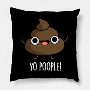 Yo Poople Cute Poop Pun Pillow