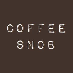 Coffee Snob 2024 T-Shirt