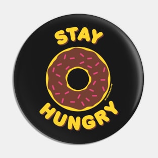 Stay Hungry (Chocolate Donut) Pin