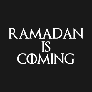 Funny Ramadan is coming T-Shirt